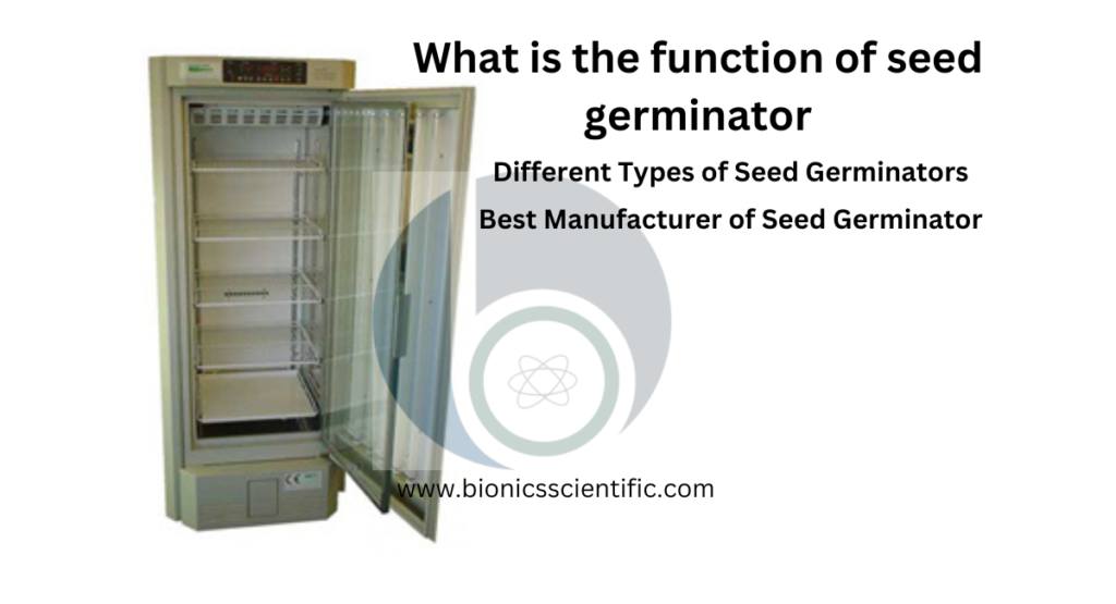 What is the function of seed germinator , types, manufacturer