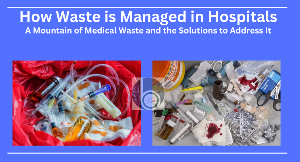 How Waste is Managed in Hospitals