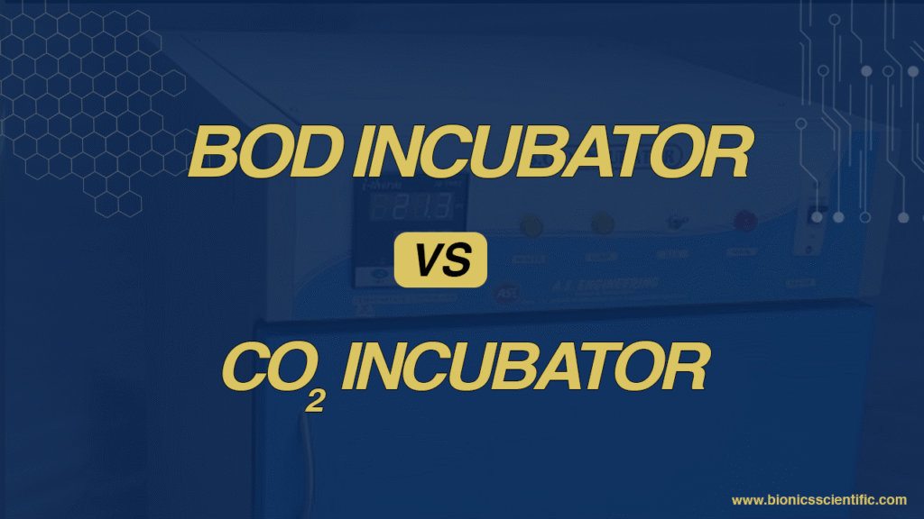 BOD Incubator vs CO2 Incubator